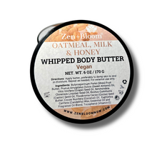 Load image into Gallery viewer, Oatmeal, Milk & Honey Whipped Body Butter | 6 oz Zen + Bloom